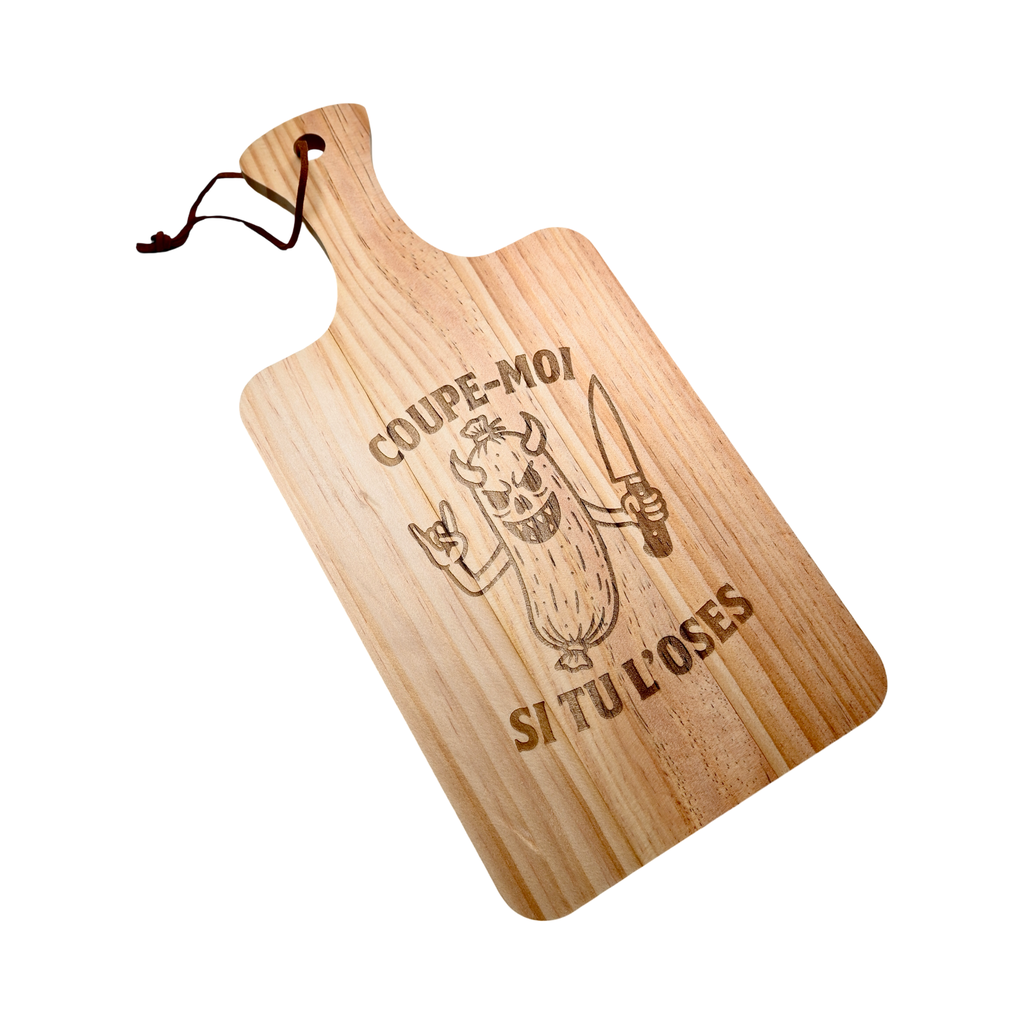 PLANCHE À DÉCOUPER - COUPE MOI SI TU L'OSES